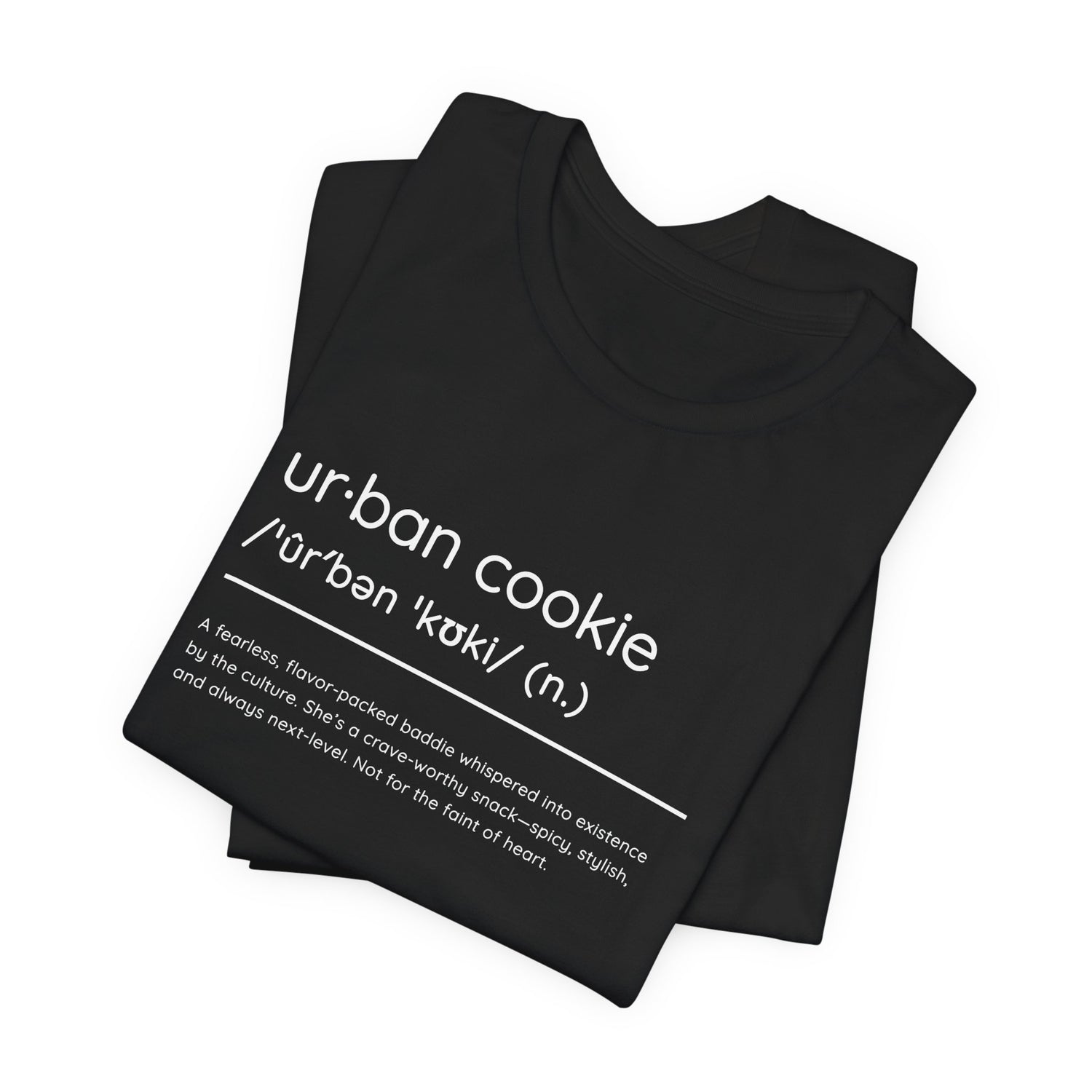 Folded Image of a Black Urban Cookie Definition Tee with dictionary style white print design that defines an Urban Cookie on a White background.