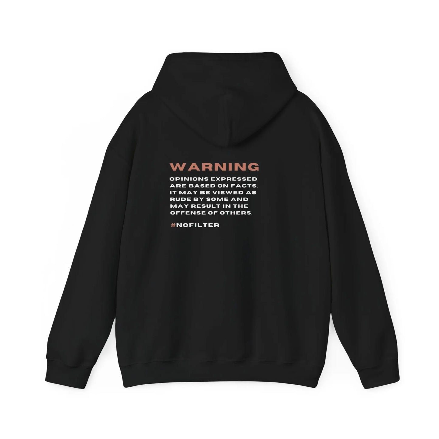 Back view of Urban Cookie No Filter Black hoodie. Warning of opinions expressed in white text. White background.