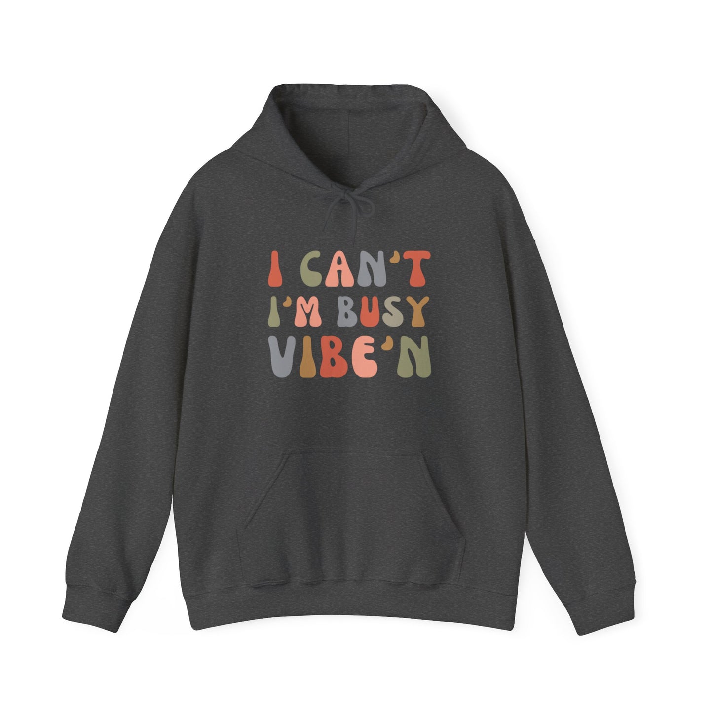 Urban Cookie Vibe'n Hoodie in Dark Heather. Colorful "I can't I'm  busy vibe'n" retro text. White background.